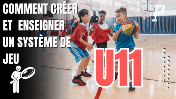 COMMENT CRÉER ET ENSEIGNER UN SYSTÈME DE JEU ? (VERSION U11)